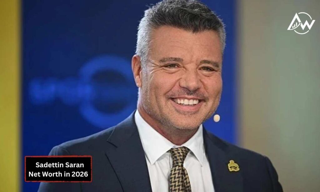 sadettin-saran-net-worth-in-2026