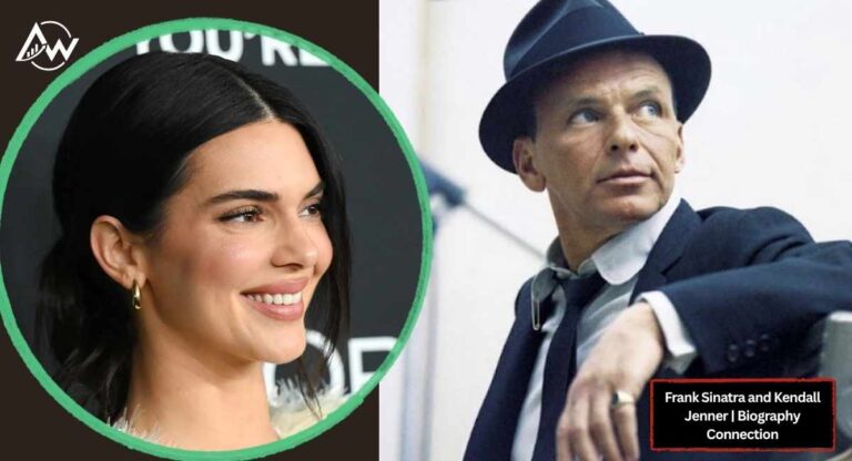 Frank Sinatra and Kendall Jenner | Biography, Net Worth & Connection