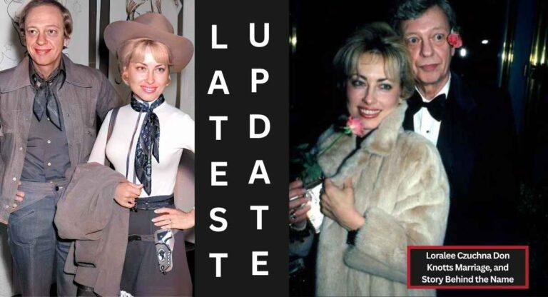 Loralee Czuchna: The Private Life, Don Knotts Marriage, Education, and Story Behind the Name