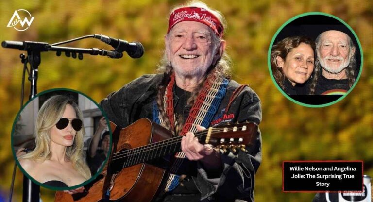Willie Nelson and Angelina Jolie: The Surprising True Story Behind Their Connection